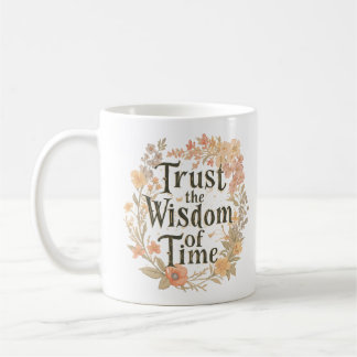 Caneca De Café Confie Na Sabedoria Do Tempo Inspirador