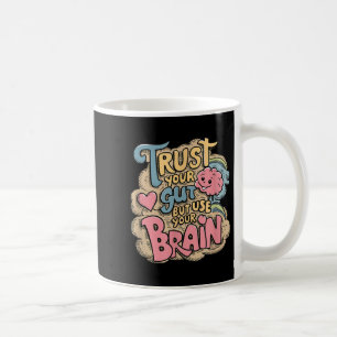 Caneca De Café Confie no Seu Instinto Mas Use Seu Cérebro Motivaç