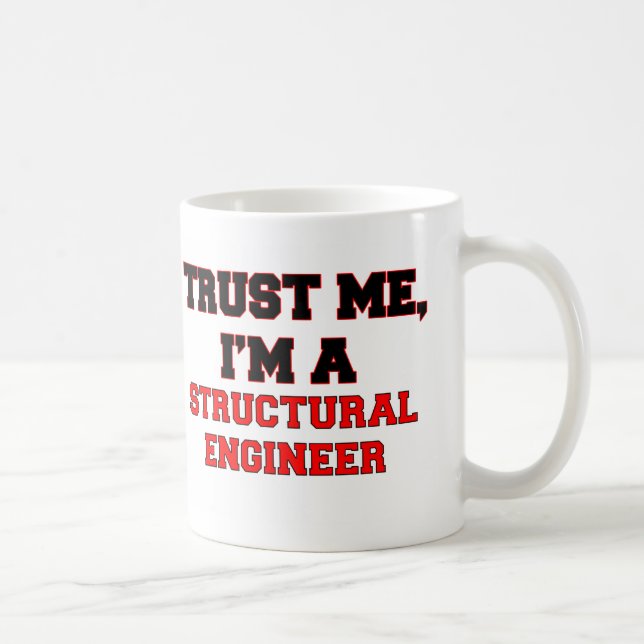 Caneca De Café Confie que eu mim é meu engenheiro estrutural (Direita)