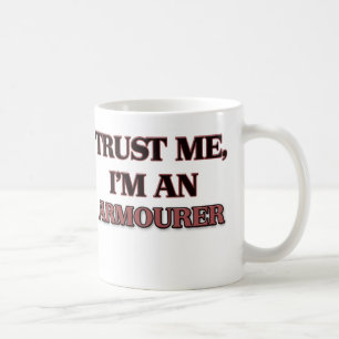 Caneca De Café Confie que eu mim é um Armourer