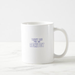 Caneca De Café Confie que eu mim é um arquiteto