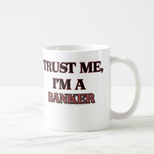 Caneca De Café Confie que eu mim é UM BANQUEIRO