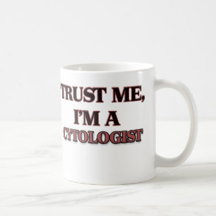 Caneca De Café Confie que eu mim é UM CYTOLOGIST