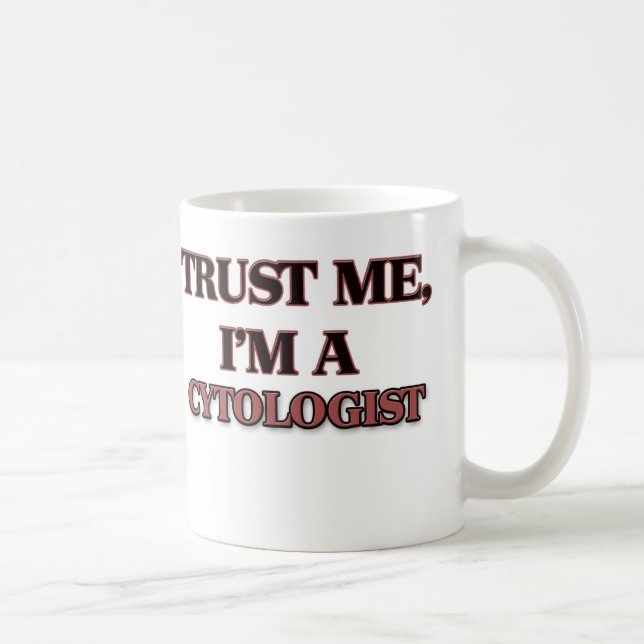 Caneca De Café Confie que eu mim é UM CYTOLOGIST (Direita)