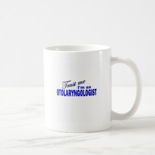 Caneca De Café Confie que eu mim é um otolaryngologist