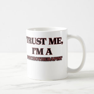 Caneca De Café Confie que eu mim é UM PSYCHOTHERAPIST