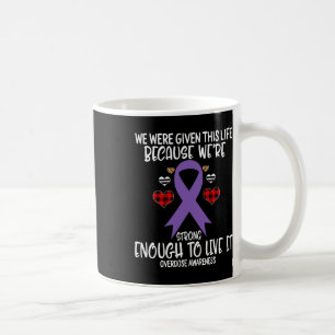 Caneca De Café Consciência de overdose dada a vida porque somos f