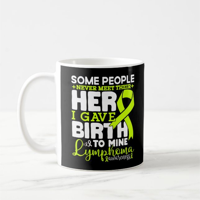 Caneca De Café Conscientização do Linfoma Algumas Pessoas Nunca C (Esquerda)