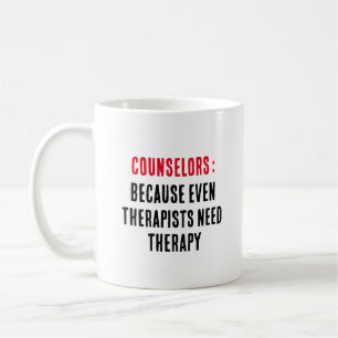 Caneca De Café Conselheiros Porque até terapeutas precisam de ter