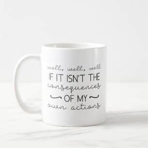 Caneca De Café Consequências Das Minhas Ações