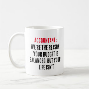 Caneca De Café Contabilista Somos a razão do seu orçamento ser eq