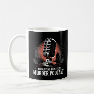Caneca De Café Contabilizando cada podcast de assassinato