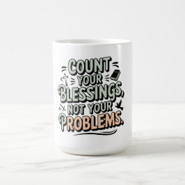 Caneca De Café Conte suas bençãos e não seus problemas