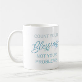Caneca De Café Conte suas bênçãos, não seus problemas