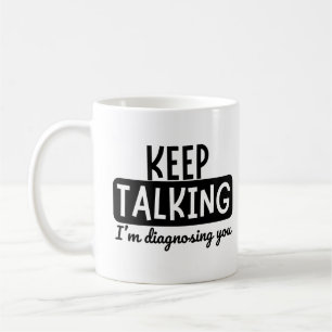 CANECA DE CAFÉ CONTINUA A FALAR QUE ESTOU A DIAGNÓSTICAR-TE