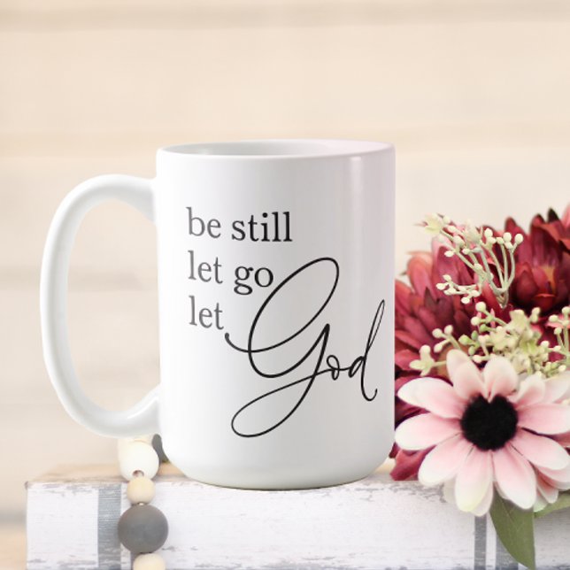 Caneca De Café Continua Deixando Deus (Be Still. Let Go. Let God.)