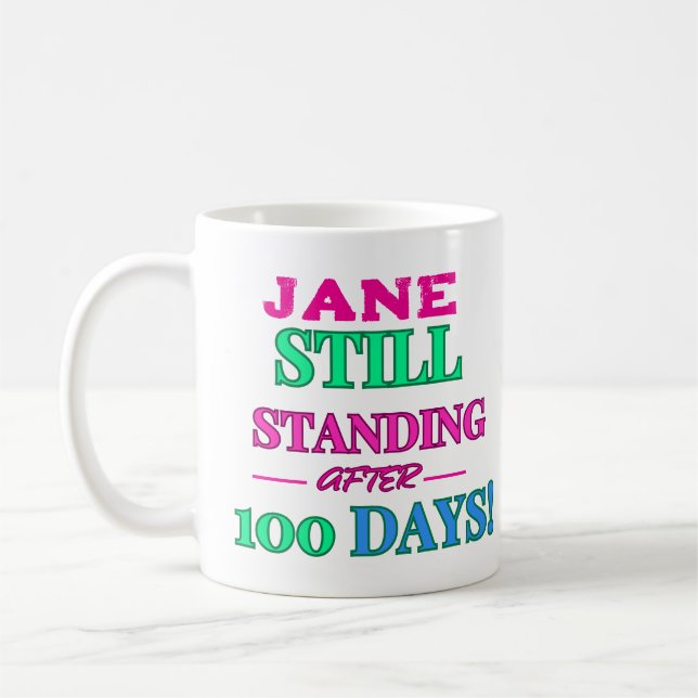 Caneca De Café Continua Em Pé Após 100 Dias! - Personalizável (Esquerda)