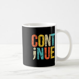 Caneca De Café Continuar Saúde Mental da Mensagem Positiva Semico
