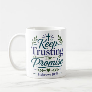 Caneca De Café Continue Confiante Na Promessa Encorajamento Espir