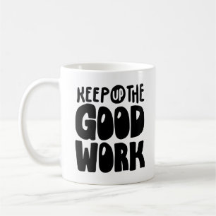 Caneca De Café Continue o Bom Trabalho Citação Motivacional
