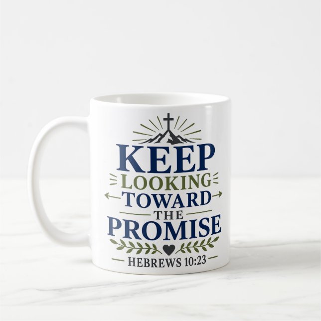 Caneca De Café Continue Olhando Para a Promessa Citação de Escrit (Esquerda)