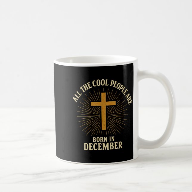 Caneca De Café Cool People Are Born In December Christian Christm (Direita)