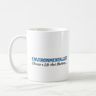 Caneca De Café Copa do Café: Ambientalista "Escolha uma Vida