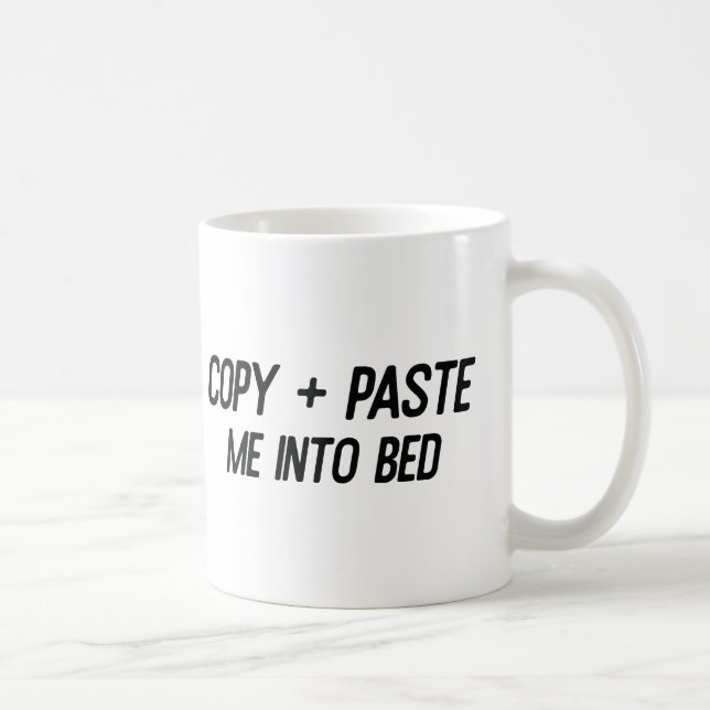 Caneca De Café "Copiar + Colar-Me Na Cama" 💻 Mug ➡️ 🛏️ (Direita)