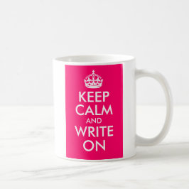 Caneca De Café Cor-de-rosa brilhante Mantenha calma e escreva sob
