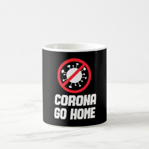 Caneca De Café CORONA VAI PARA CASA - Design de Consciência de Co
