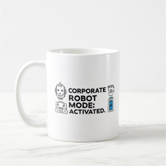 Caneca De Café Corporate Robot Mode – Funny Office Mug
