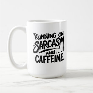 Caneca De Café Correndo com Sarcasmo e Cafeína