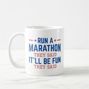 Caneca De Café Correr Uma Maratona Que Disseram Que Vai Ser Diver