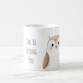 Caneca De Café Coruja Fofa Vai te Ver