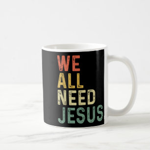 Caneca De Café Cota de Bíblia da Páscoa Cristã Precisamos de Jesu