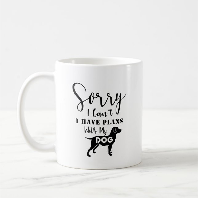 Caneca De Café Cota de Cachorro: Desculpe não poder, tenho planos (Esquerda)