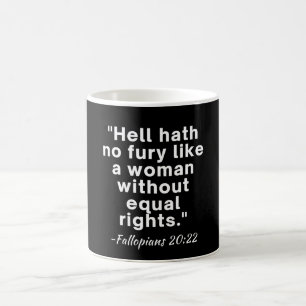 Caneca De Café Cota de Direitos Iguais do Inferno Hath No Fury