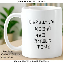 Caneca De Café Creative Minds Are Rarely Tidy Editable Funny 