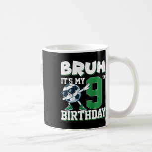 Caneca De Café Crianças Bruh É Meu 9º Aniversário Menino Futebol