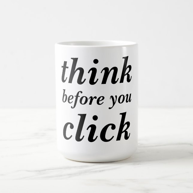 Caneca De Café Crie o seu | pense antes de clicar | (Centro)
