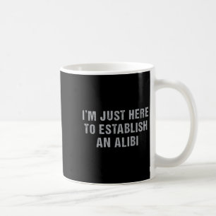Caneca De Café Crime Verdadeiro Sarcástico Estou Aqui Apenas Para