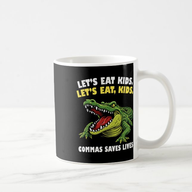 Caneca De Café Crocodilo Engraçado Vamos Comer Vírgulas Salva Vid (Direita)