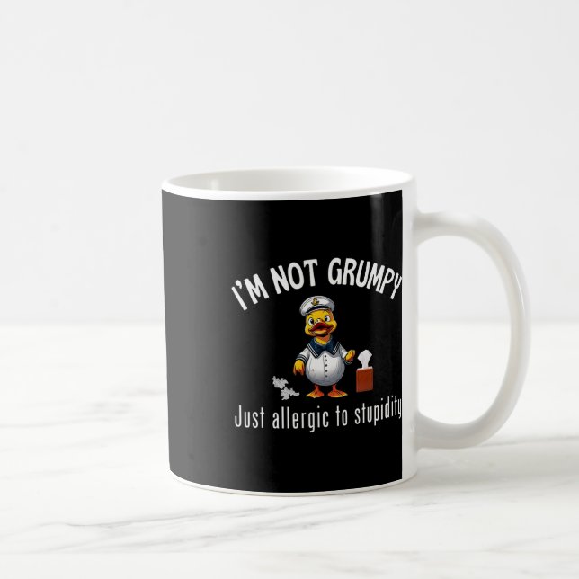 Caneca De Café Cruise Ducks I’m Not Grumpy Just Allergic To Stupi (Direita)
