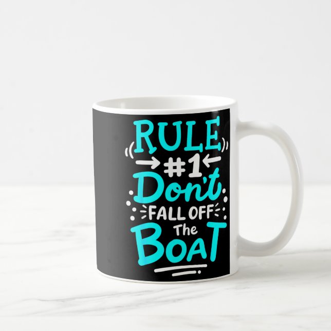 Caneca De Café Cruise Rule #1 Don't Fall Off The Boat  (Direita)