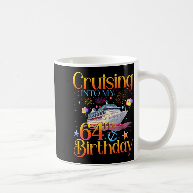 Caneca De Café Cruising Into My 64th Birthday Cruise 64 Year Old  (Direita)