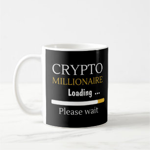 Caneca De Café Crypto Millionaire Carregando uma engraçada troca 