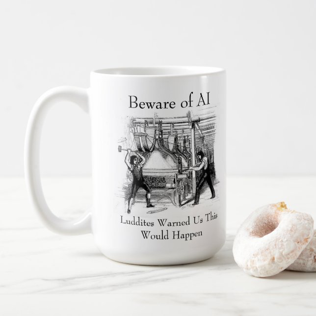 Caneca De Café Cuidado com a IA - os Luditas nos Avisaram (Com Donut)