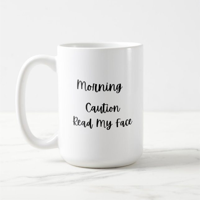 Caneca De Café Cuidado da manhã Leia meu rosto em um (Esquerda)