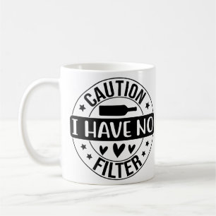 Caneca De Café Cuidado eu não tenho filtro