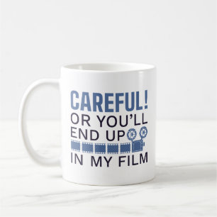 Caneca De Café Cuidado Ou Você Vai Acabar No Meu Filme